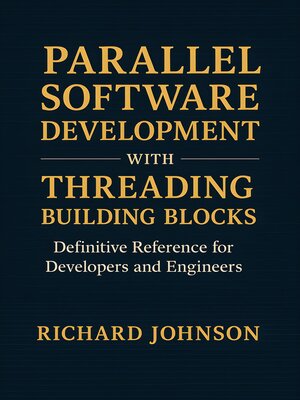 cover image of Parallel Software Development with Threading Building Blocks